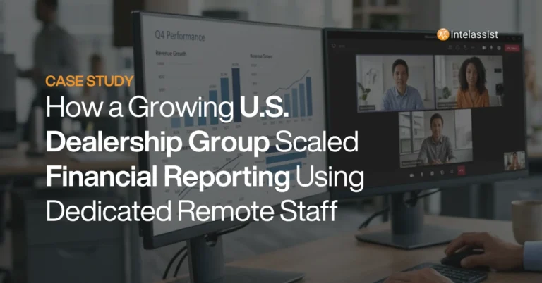 How a Growing U.S. Dealership Group Scaled Financial Reporting Using Dedicated Remote Staff