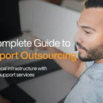 The Complete Guide to IT Support Outsourcing