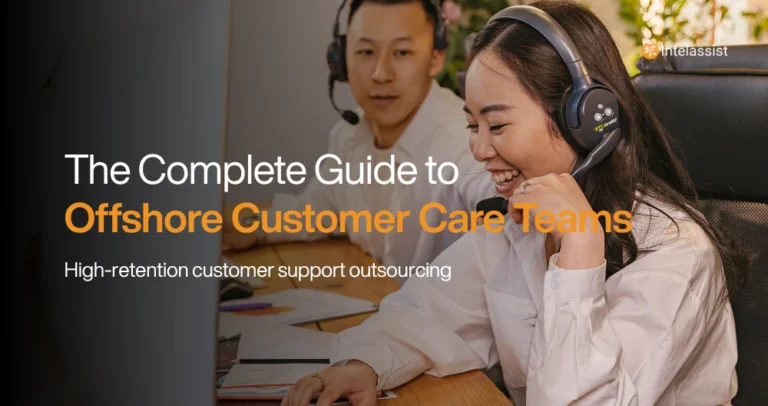 Intelassist Blog Post - The Complete Guide to Offshore Customer Care Teams
