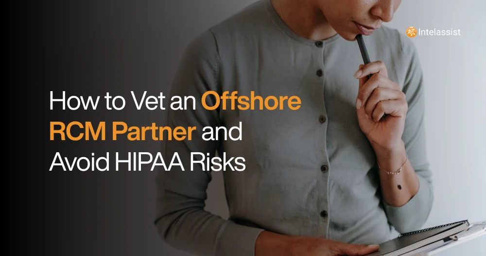 How to Vet an Offshore RCM Partner and Avoid HIPAA Risks