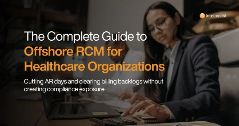 Intelassist Blog Post - The Complete Guide to Offshore RCM for Healthcare Organizations