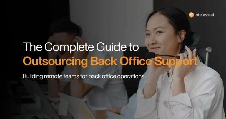 Intelassist Blog Post - The Complete Guide to Outsourcing Back Office Support
