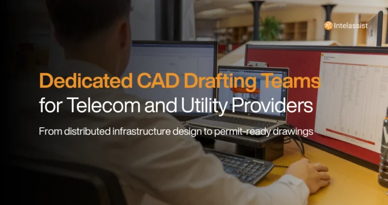 Intelassist Blog Post - Dedicated CAD Drafting Teams for Telecom and Utility Providers